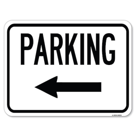 Signmission Parking With Left Arrow Heavy-Gauge Aluminum Rust Proof Parking Sign, 18" x 24", A-1824-24624 A-1824-24624